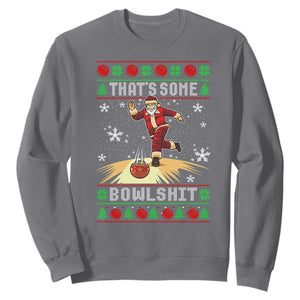Funny Christmas Bowling Sweatshirt Thats Some Bowlshit Xmas Bowler Santa TS11 Charcoal Print Your Wear
