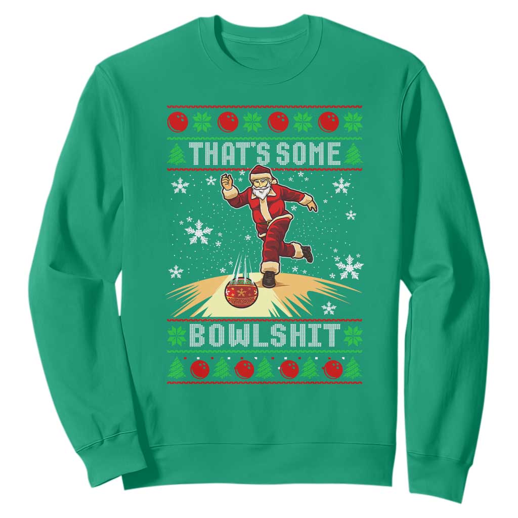 Funny Christmas Bowling Sweatshirt Thats Some Bowlshit Xmas Bowler Santa TS11 Irish Green Print Your Wear