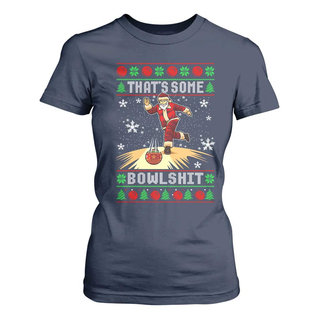 Funny Christmas Bowling T Shirt For Women Thats Some Bowlshit Xmas Bowler Santa TS11 Navy Print Your Wear