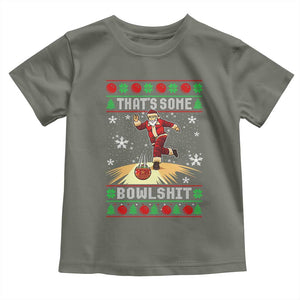 Funny Christmas Bowling Toddler T Shirt Thats Some Bowlshit Xmas Bowler Santa TS11 Military Green Print Your Wear