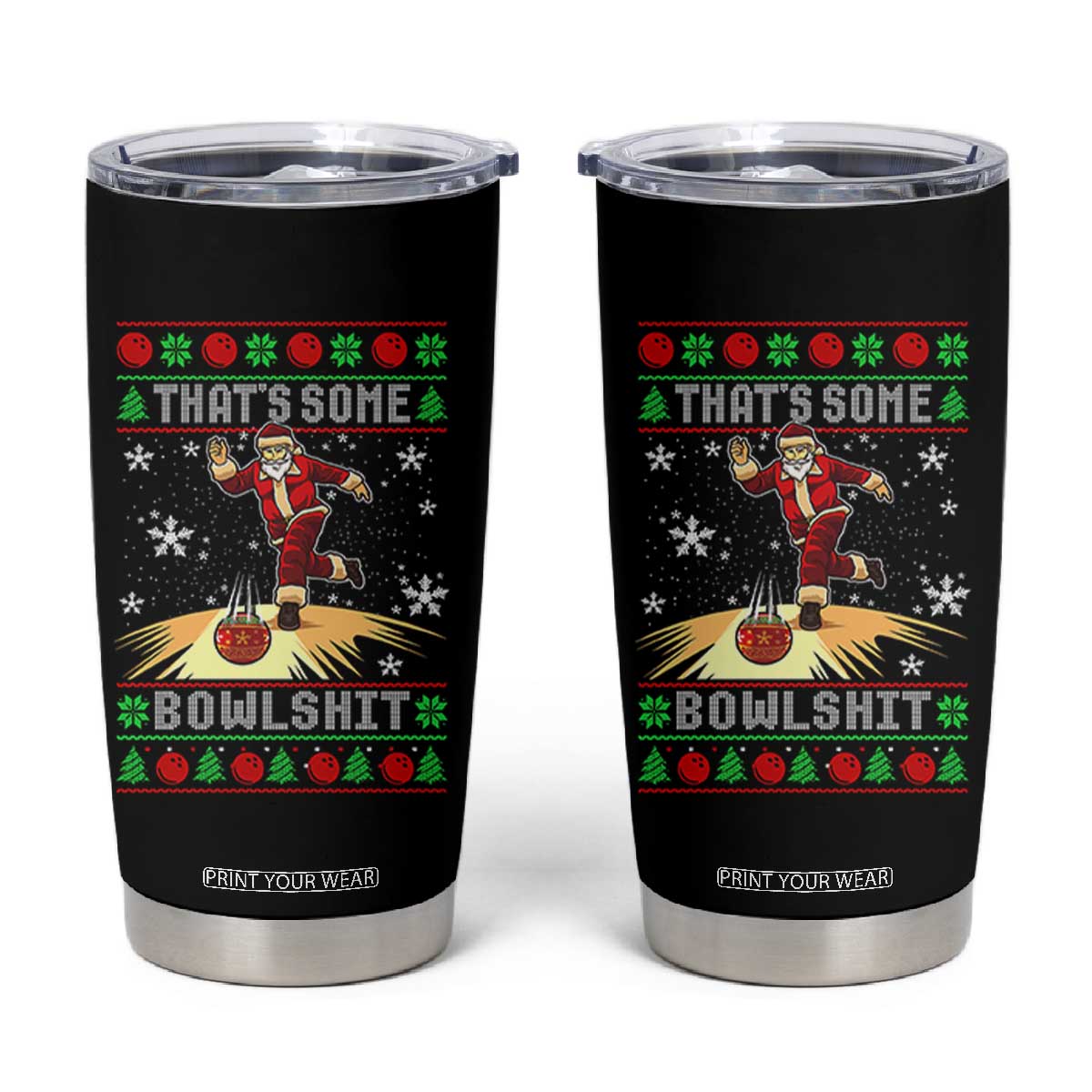 Funny Christmas Bowling Tumbler Cup Thats Some Bowlshit Xmas Bowler Santa - Print Your Wear
