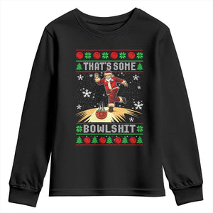 Funny Christmas Bowling Youth Sweatshirt Thats Some Bowlshit Xmas Bowler Santa TS11 Black Print Your Wear