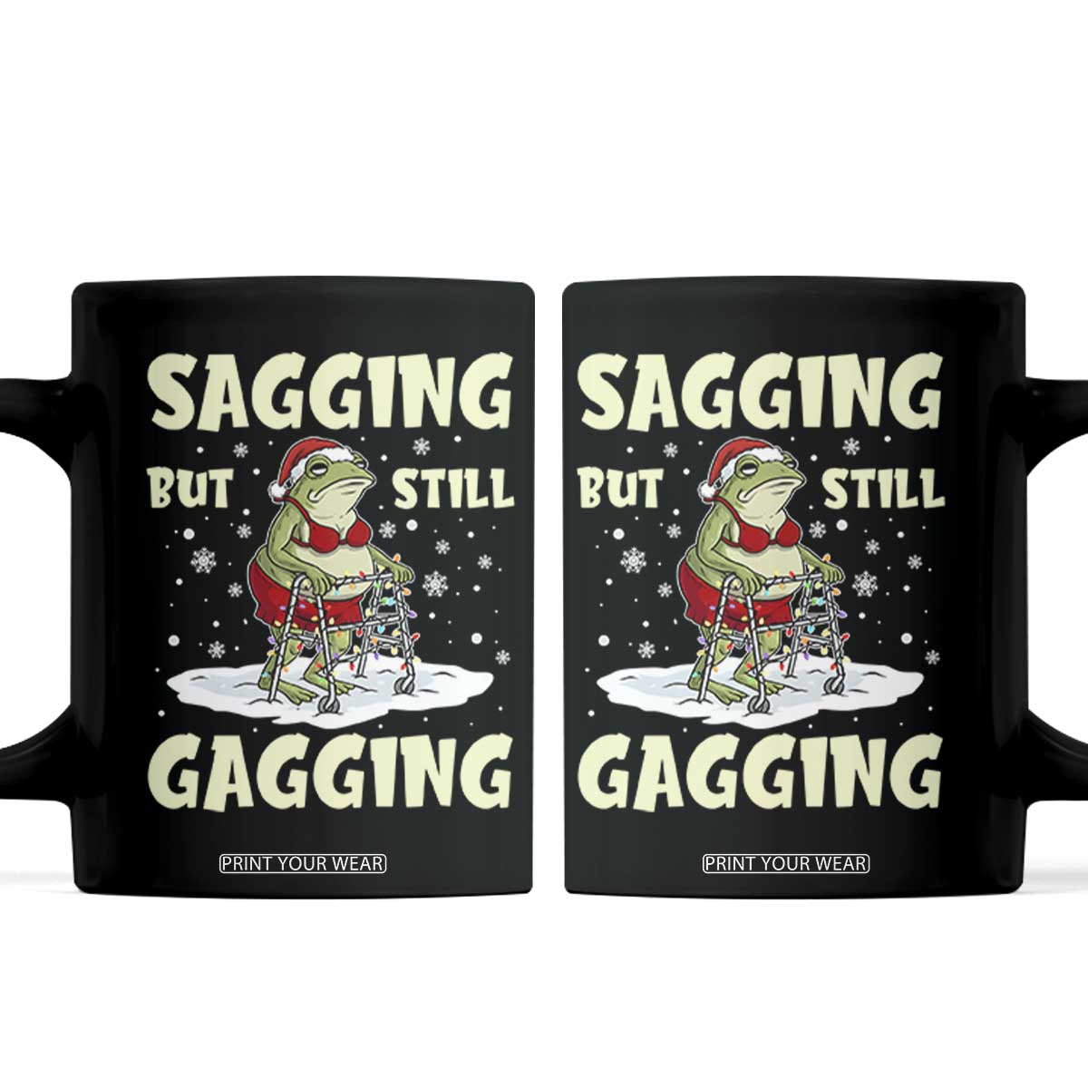 Funny Sagging But Still Gagging Christmas Frog Coffee Mug Funny Cringe Meme Gag Humor TS11 Black Print Your Wear