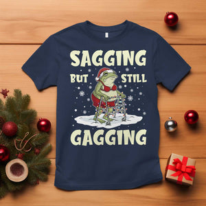 Funny Sagging But Still Gagging Christmas Frog T Shirt Funny Cringe Meme Gag Humor TS11 Navy Print Your Wear