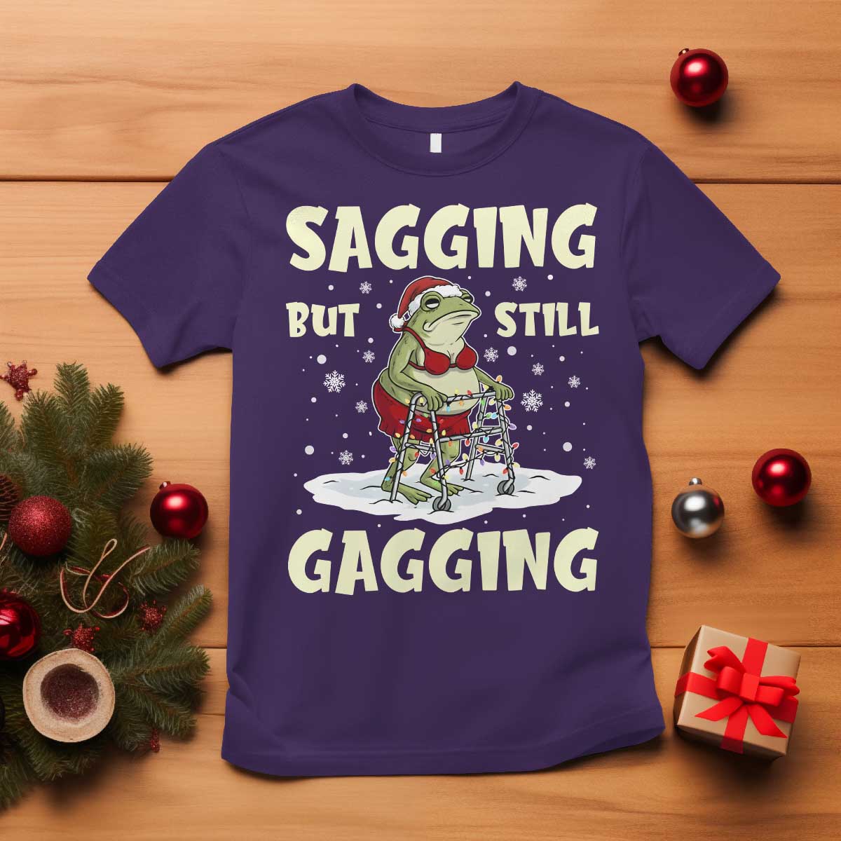 Funny Sagging But Still Gagging Christmas Frog T Shirt Funny Cringe Meme Gag Humor TS11 Purple Print Your Wear