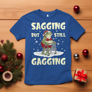 Funny Sagging But Still Gagging Christmas Frog T Shirt Funny Cringe Meme Gag Humor TS11 Royal Blue Print Your Wear