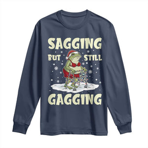 Funny Sagging But Still Gagging Christmas Frog Long Sleeve Shirt Funny Cringe Meme Gag Humor TS11 Navy Print Your Wear