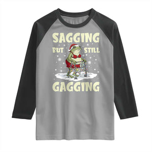 Funny Sagging But Still Gagging Christmas Frog Raglan Shirt Funny Cringe Meme Gag Humor TS11 Sport Gray Black Print Your Wear