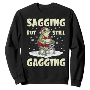 Funny Sagging But Still Gagging Christmas Frog Sweatshirt Funny Cringe Meme Gag Humor TS11 Black Print Your Wear