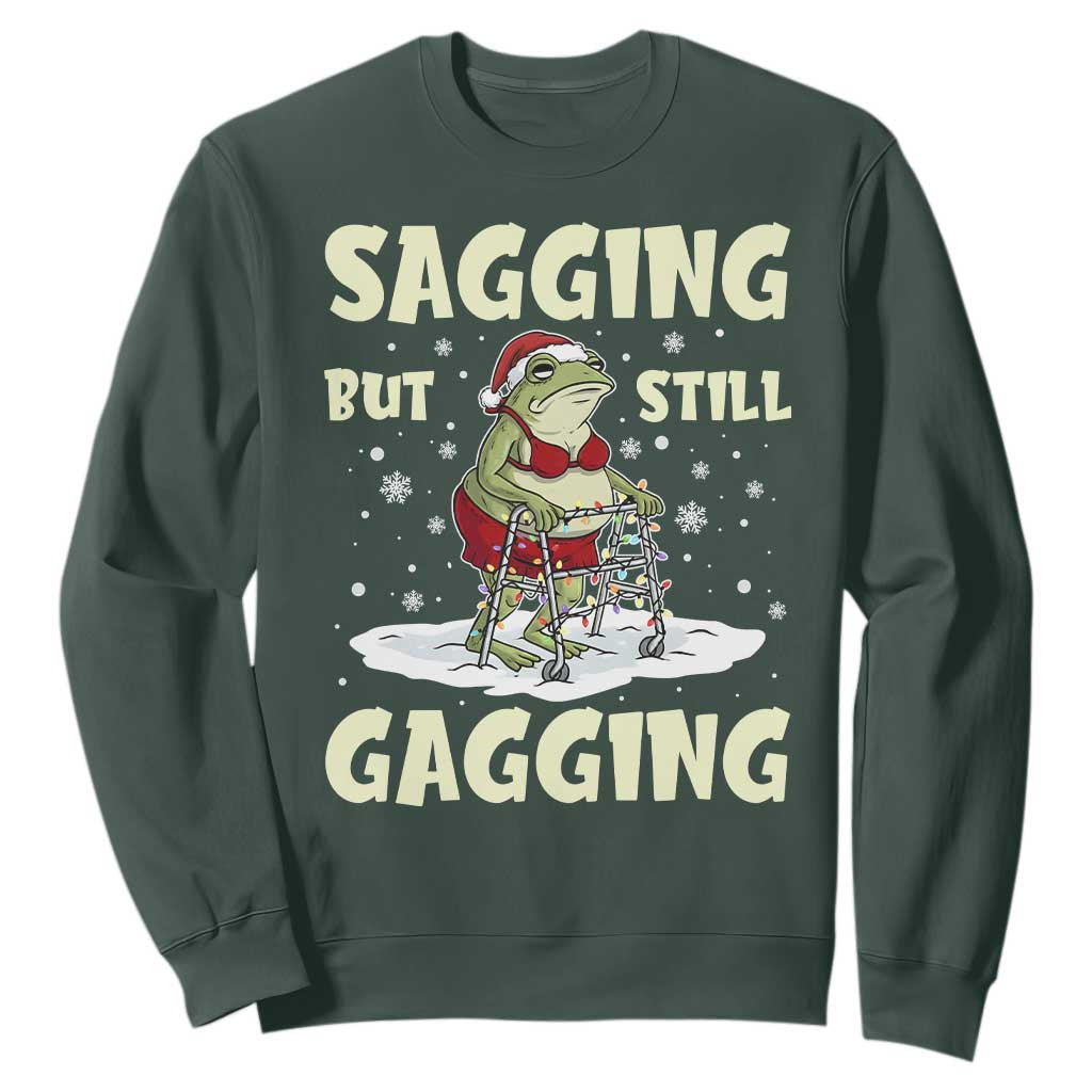 Funny Sagging But Still Gagging Christmas Frog Sweatshirt Funny Cringe Meme Gag Humor TS11 Dark Forest Green Print Your Wear