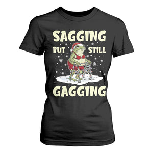 Funny Sagging But Still Gagging Christmas Frog T Shirt For Women Funny Cringe Meme Gag Humor TS11 Black Print Your Wear