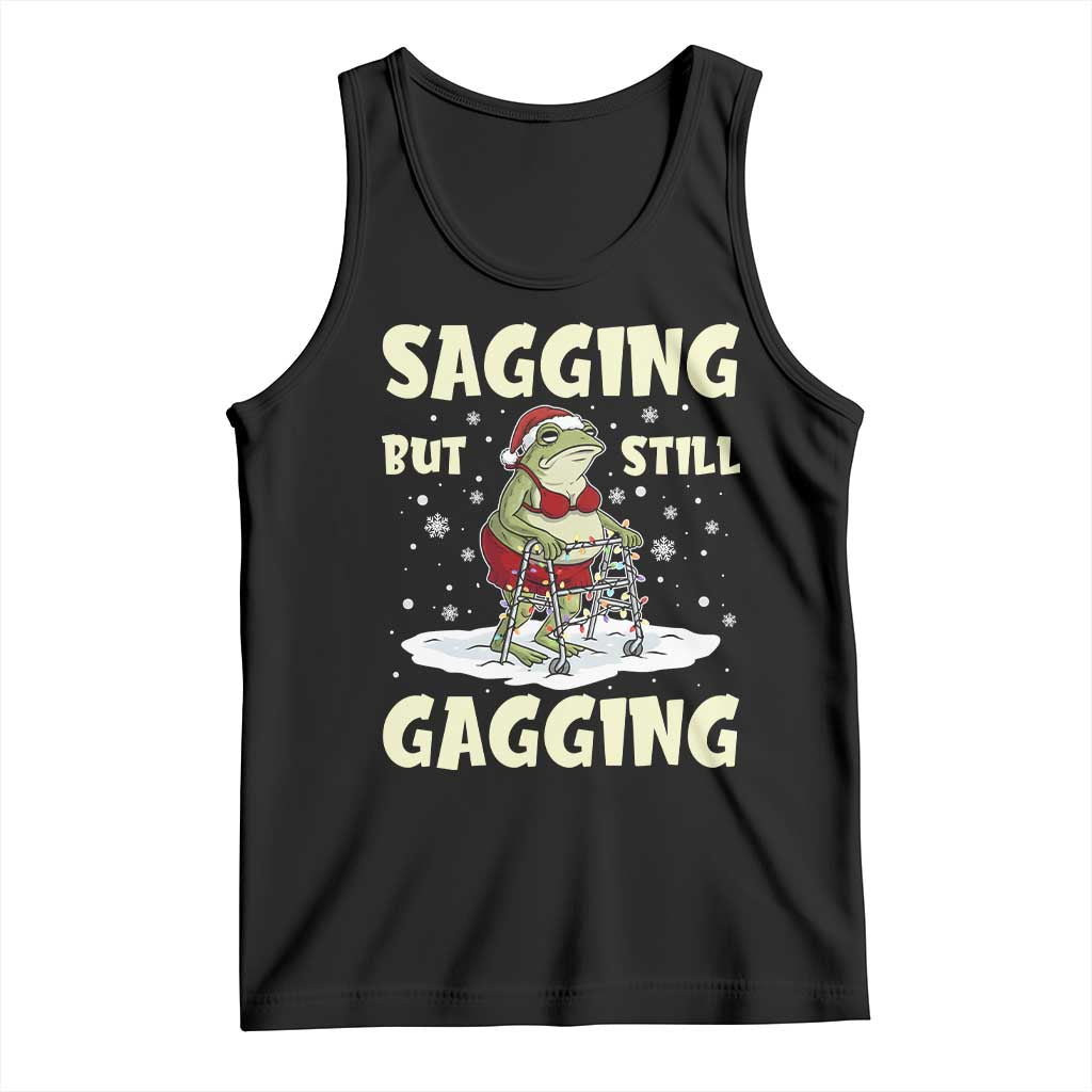 Funny Sagging But Still Gagging Christmas Frog Tank Top Funny Cringe Meme Gag Humor TS11 Black Print Your Wear
