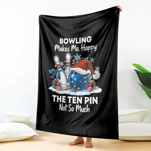 Funny Christmas Bowling Throw Blanket Bowling Makes Me Happy The Ten Pin Not So Much TS11 Print Your Wear