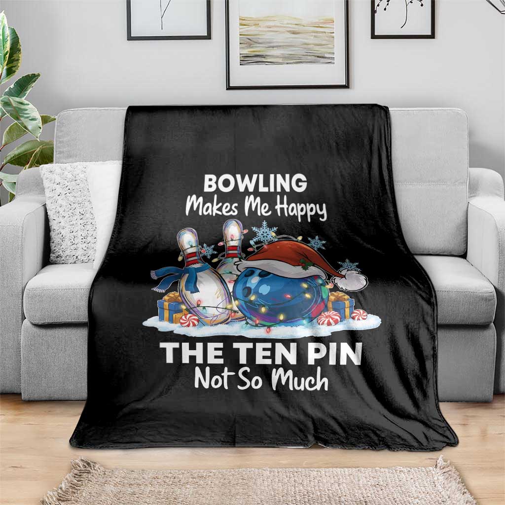 Funny Christmas Bowling Throw Blanket Bowling Makes Me Happy The Ten Pin Not So Much TS11 Print Your Wear
