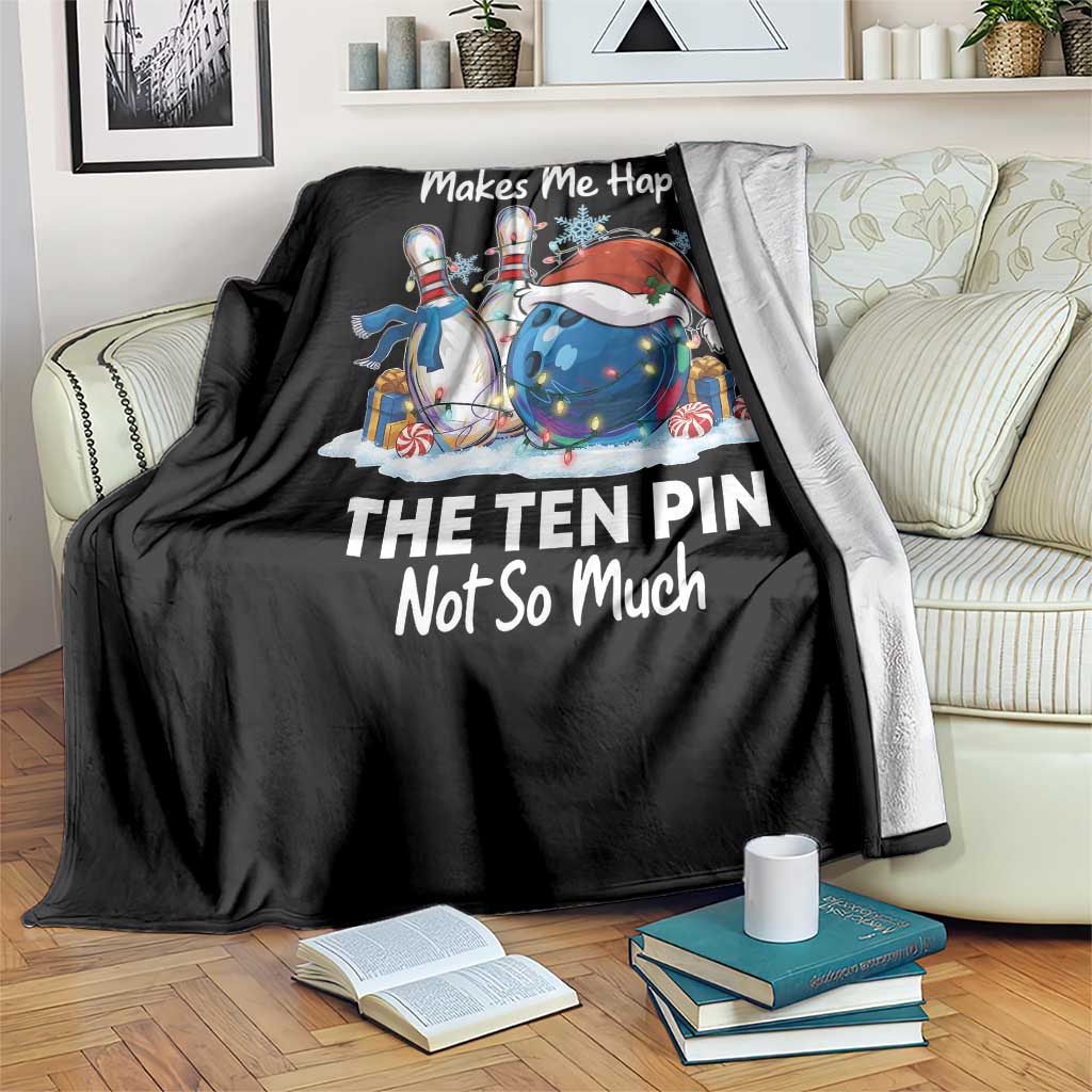 Funny Christmas Bowling Throw Blanket Bowling Makes Me Happy The Ten Pin Not So Much TS11 Print Your Wear
