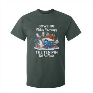 Funny Christmas Bowling T Shirt For Kid Bowling Makes Me Happy The Ten Pin Not So Much TS11 Dark Forest Green Print Your Wear