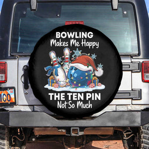 Funny Christmas Bowling Spare Tire Cover Bowling Makes Me Happy The Ten Pin Not So Much TS11 No hole Black Print Your Wear
