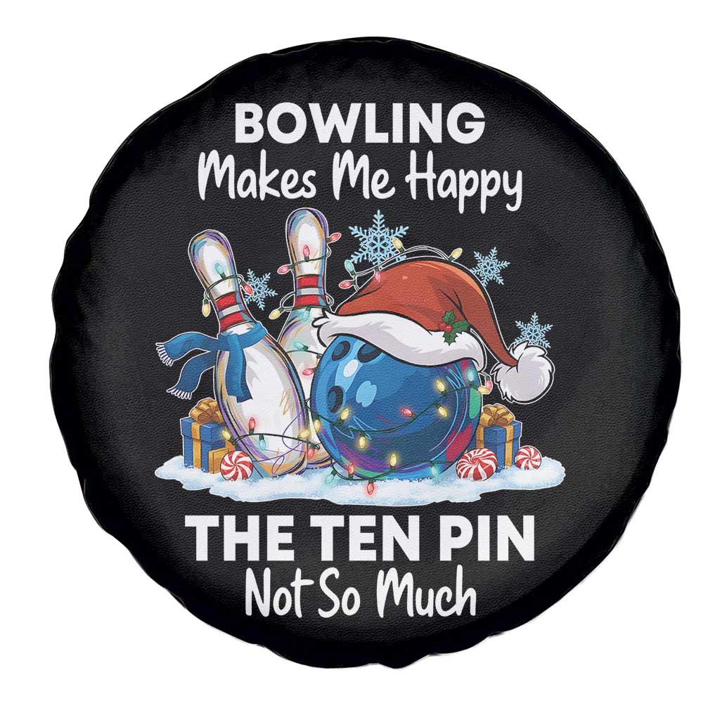 Funny Christmas Bowling Spare Tire Cover Bowling Makes Me Happy The Ten Pin Not So Much TS11 Print Your Wear