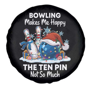 Funny Christmas Bowling Spare Tire Cover Bowling Makes Me Happy The Ten Pin Not So Much TS11 Print Your Wear