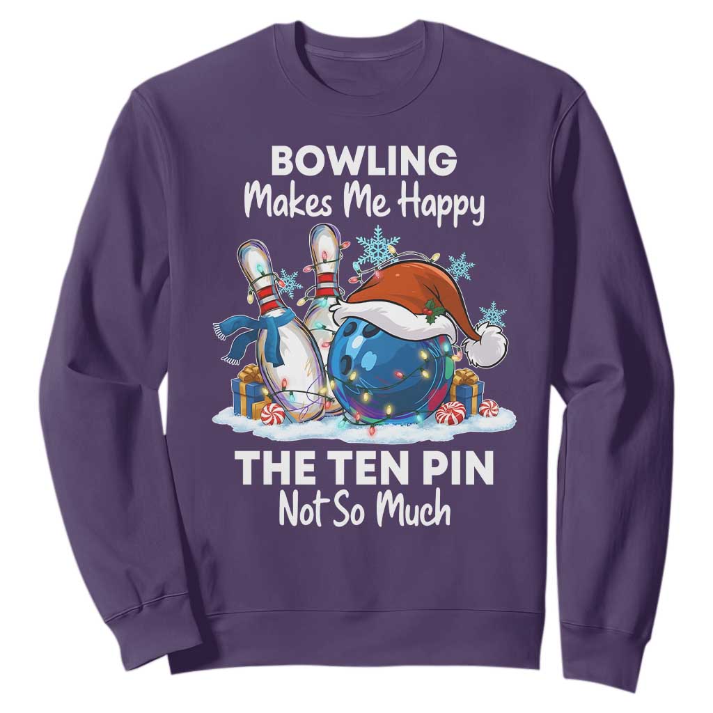 Funny Christmas Bowling Sweatshirt Bowling Makes Me Happy The Ten Pin Not So Much TS11 Purple Print Your Wear