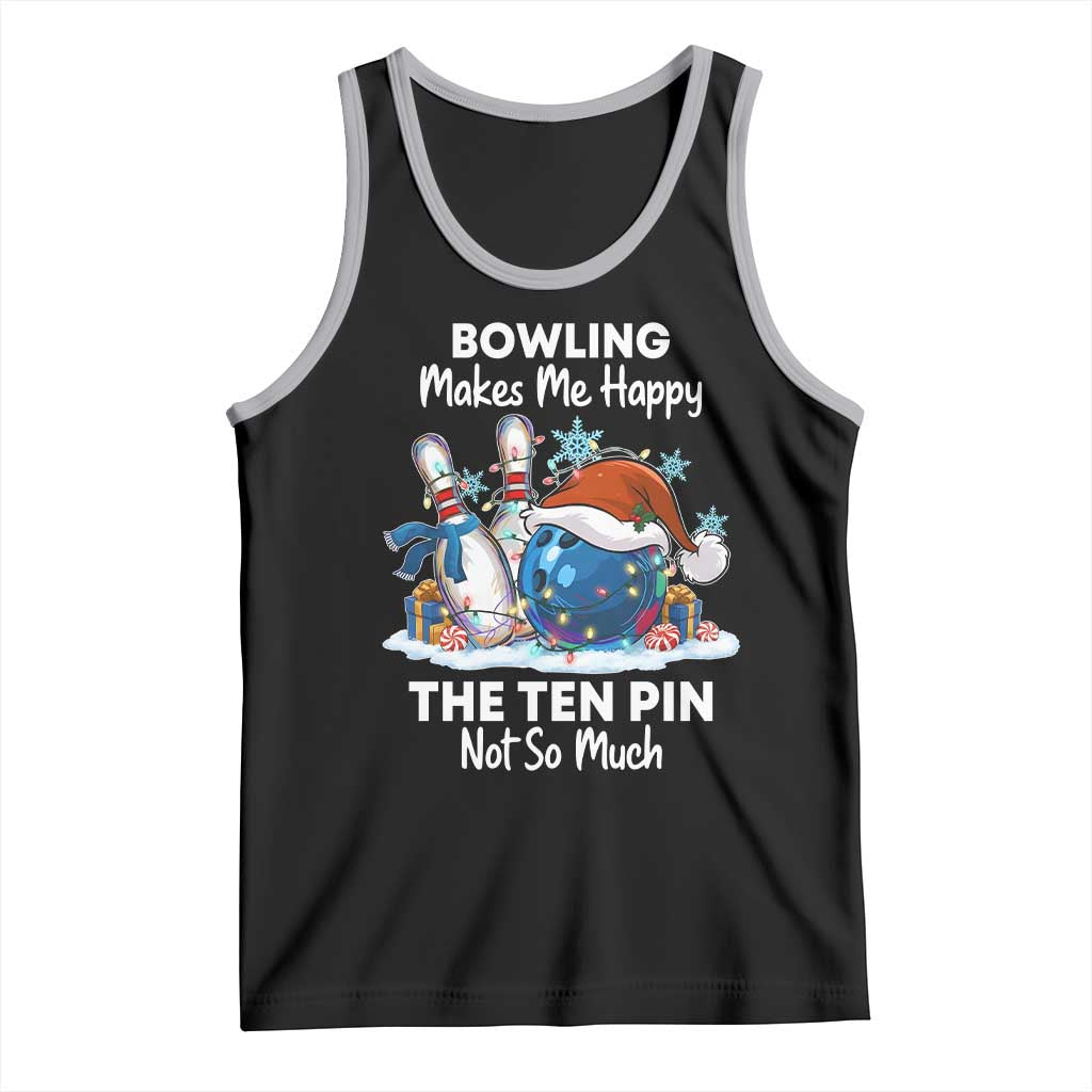 Funny Christmas Bowling Tank Top Bowling Makes Me Happy The Ten Pin Not So Much TS11 Black Athletic Heather Print Your Wear