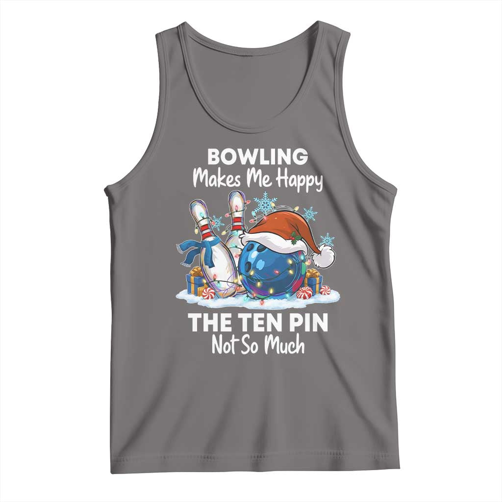 Funny Christmas Bowling Tank Top Bowling Makes Me Happy The Ten Pin Not So Much TS11 Deep Heather Print Your Wear