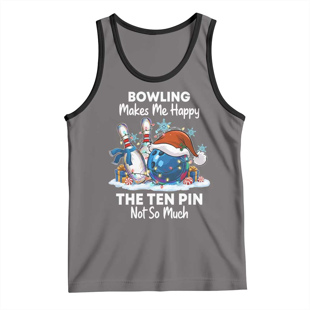 Funny Christmas Bowling Tank Top Bowling Makes Me Happy The Ten Pin Not So Much TS11 Deep Heather Black Print Your Wear
