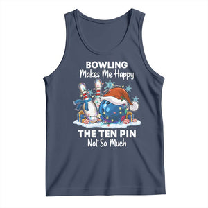 Funny Christmas Bowling Tank Top Bowling Makes Me Happy The Ten Pin Not So Much TS11 Navy Print Your Wear