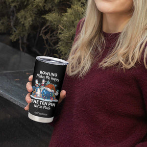 Funny Christmas Bowling Tumbler Cup Bowling Makes Me Happy The Ten Pin Not So Much TS11 Print Your Wear