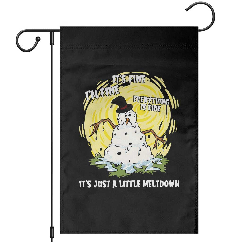 Funny It Is Fine I Am Fine Everything Is Fine Its Just A Little Meltdown Garden Flag Christmas Snowman TS11 Black Print Your Wear