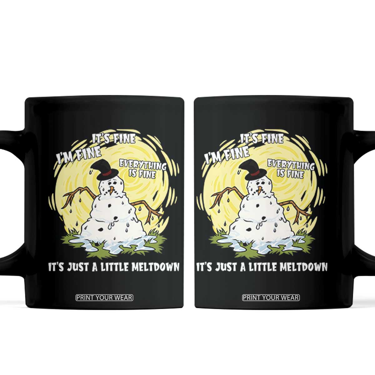 Funny It Is Fine I Am Fine Everything Is Fine Its Just A Little Meltdown Coffee Mug Christmas Snowman - Print Your Wear