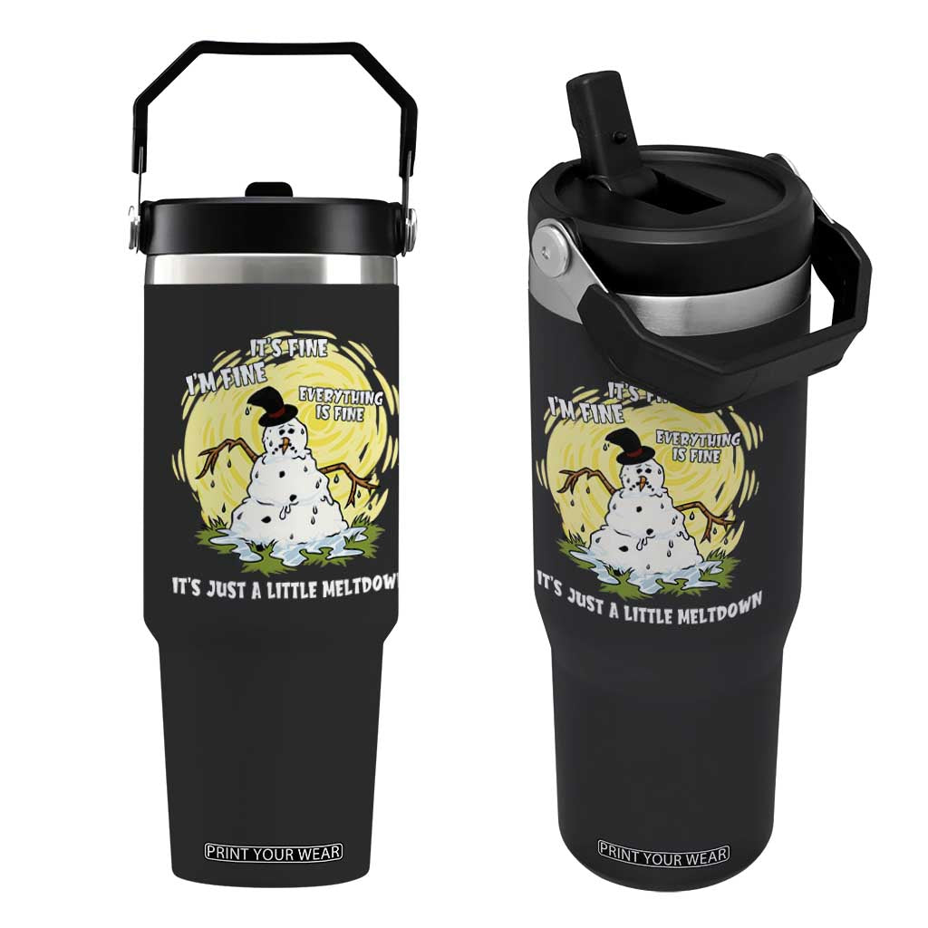 Funny It Is Fine I Am Fine Everything Is Fine Its Just A Little Meltdown Flip Straw Tumbler Christmas Snowman - Print Your Wear