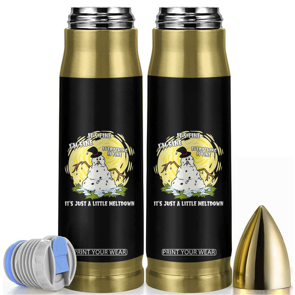 Funny It Is Fine I Am Fine Everything Is Fine Its Just A Little Meltdown Bullet Tumbler Christmas Snowman TS11 Black Print Your Wear