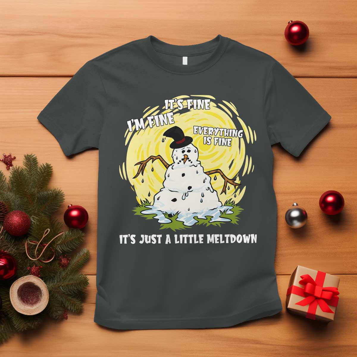 Funny It Is Fine I Am Fine Everything Is Fine Its Just A Little Meltdown T Shirt Christmas Snowman TS11 Dark Heather Print Your Wear