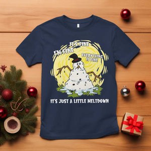 Funny It Is Fine I Am Fine Everything Is Fine Its Just A Little Meltdown T Shirt Christmas Snowman TS11 Navy Print Your Wear