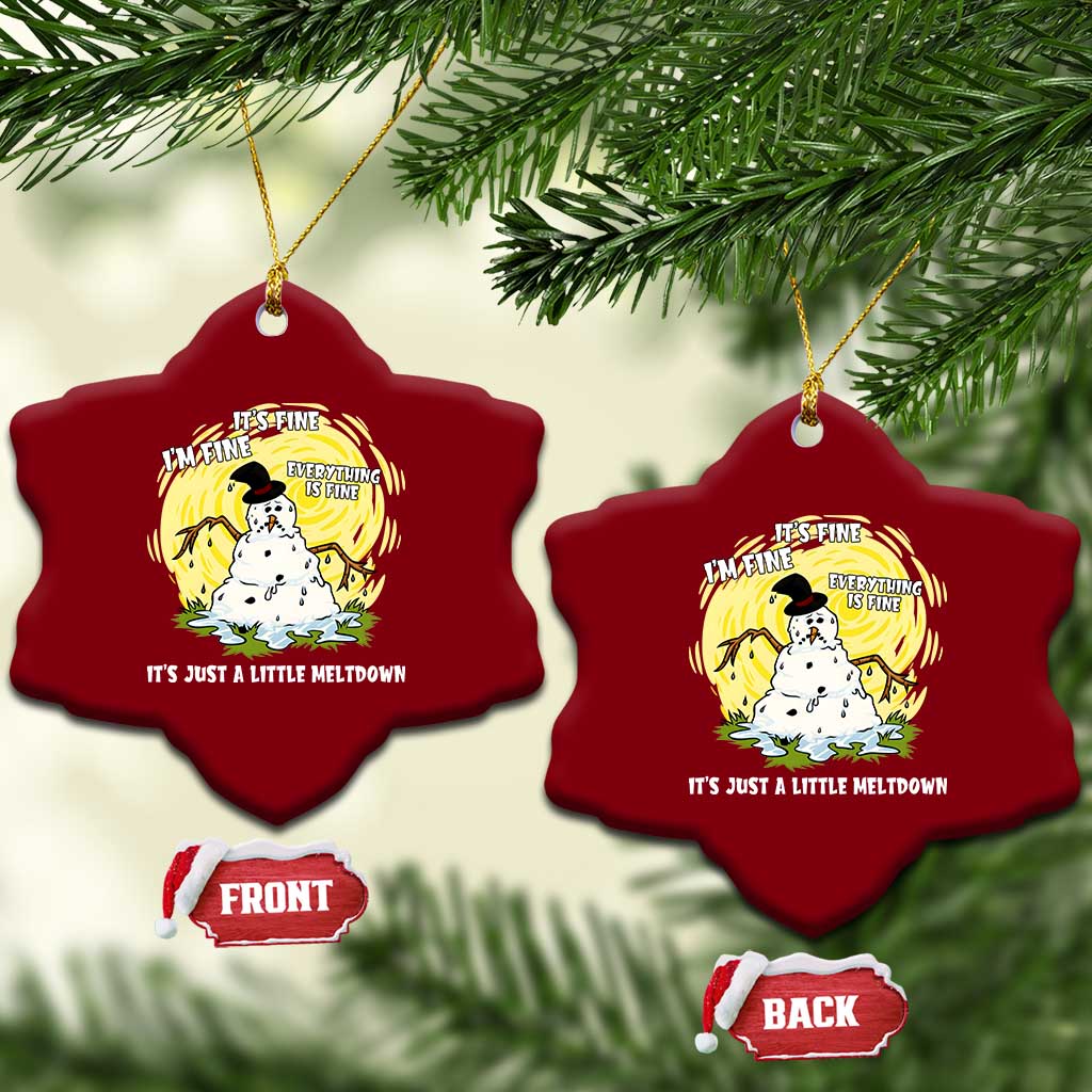 Funny It Is Fine I Am Fine Everything Is Fine Its Just A Little Meltdown Ceramic Ornament Christmas Snowman TS11 Print Your Wear
