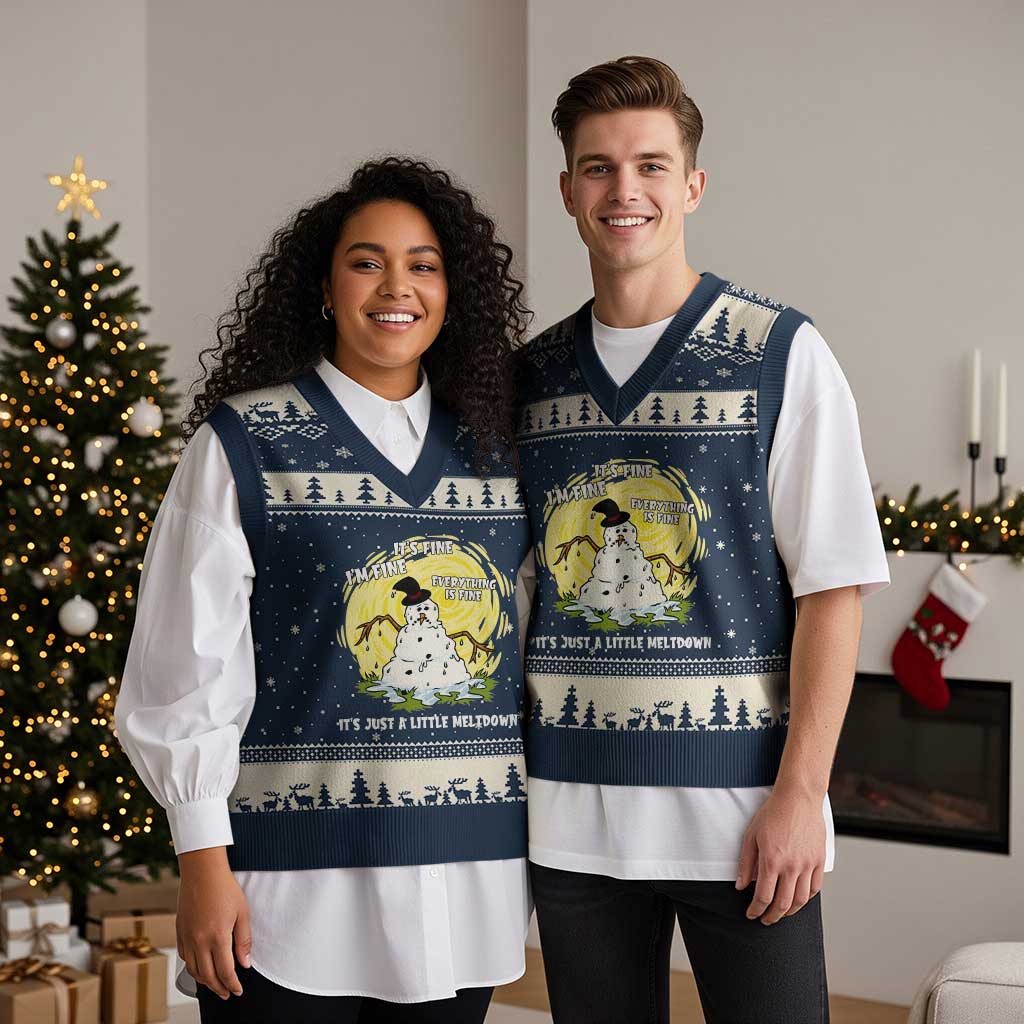 Funny It Is Fine I Am Fine Everything Is Fine Its Just A Little Meltdown V-Neck Knit Sweater Vest Xmas Snowman TS11 Navy Beige Print Your Wear