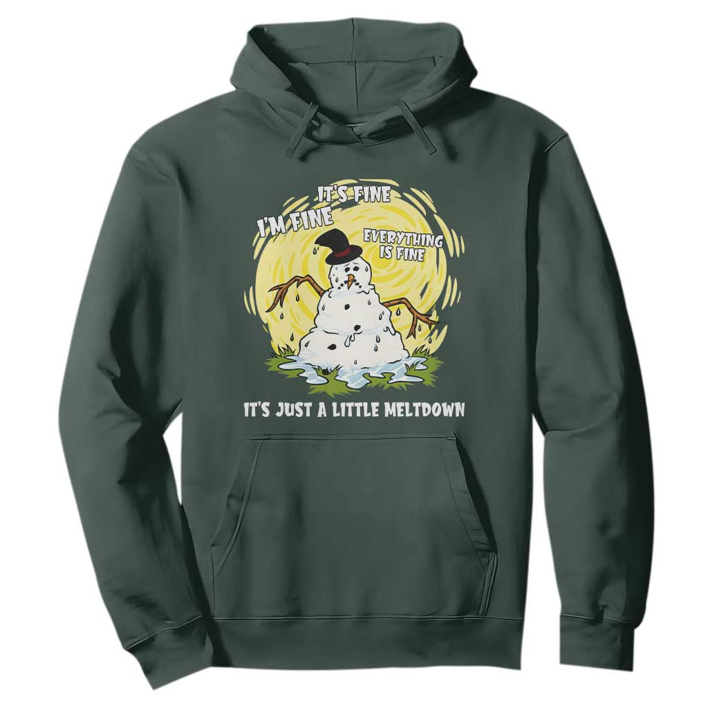 Funny It Is Fine I Am Fine Everything Is Fine Its Just A Little Meltdown Hoodie Christmas Snowman TS11 Dark Forest Green Print Your Wear