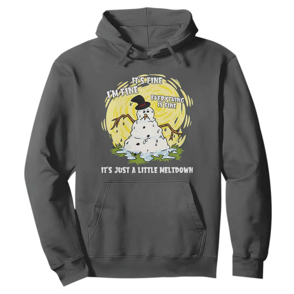 Funny It Is Fine I Am Fine Everything Is Fine Its Just A Little Meltdown Hoodie Christmas Snowman TS11 Dark Heather Print Your Wear