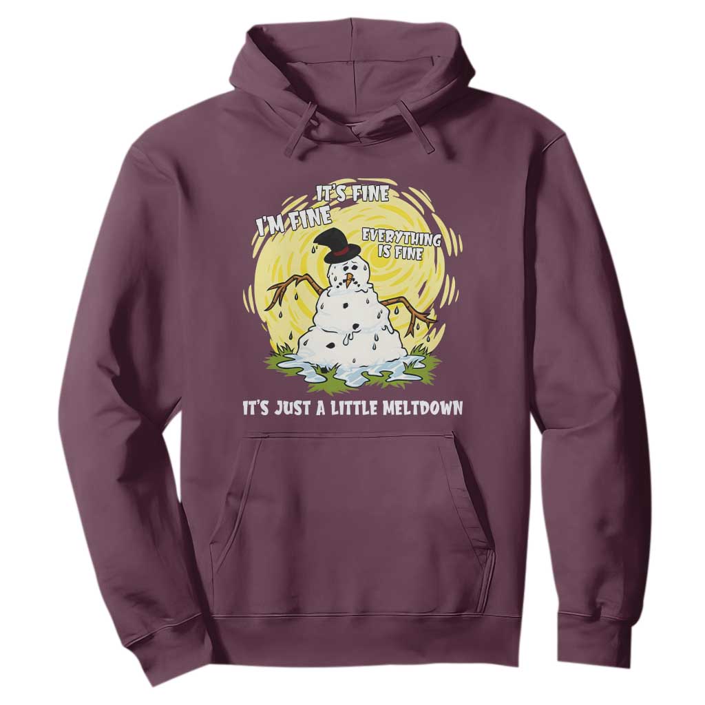 Funny It Is Fine I Am Fine Everything Is Fine Its Just A Little Meltdown Hoodie Christmas Snowman TS11 Maroon Print Your Wear