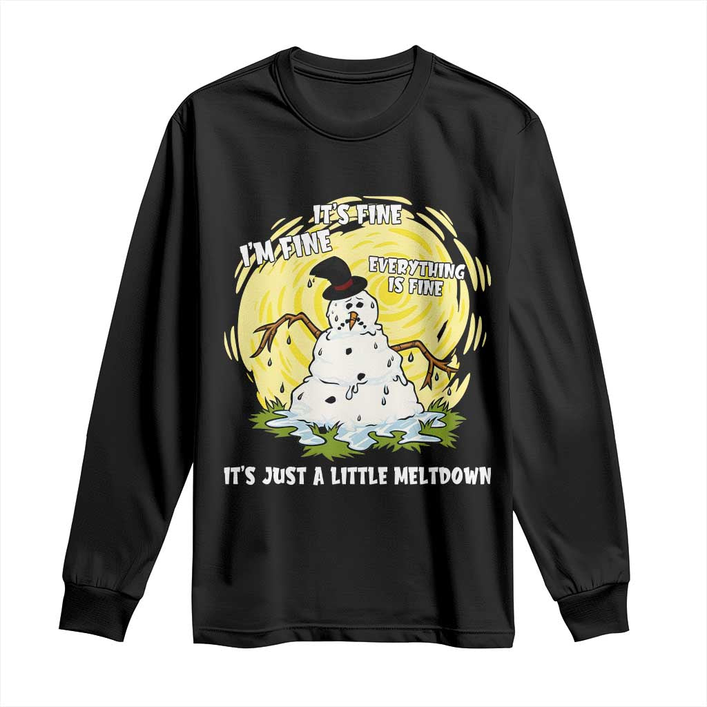 Funny It Is Fine I Am Fine Everything Is Fine Its Just A Little Meltdown Long Sleeve Shirt Christmas Snowman TS11 Black Print Your Wear