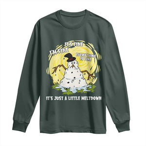 Funny It Is Fine I Am Fine Everything Is Fine Its Just A Little Meltdown Long Sleeve Shirt Christmas Snowman TS11 Dark Forest Green Print Your Wear