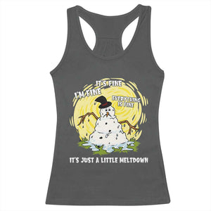 Funny It Is Fine I Am Fine Everything Is Fine Its Just A Little Meltdown Racerback Tank Top Christmas Snowman TS11 Dark Heather Print Your Wear