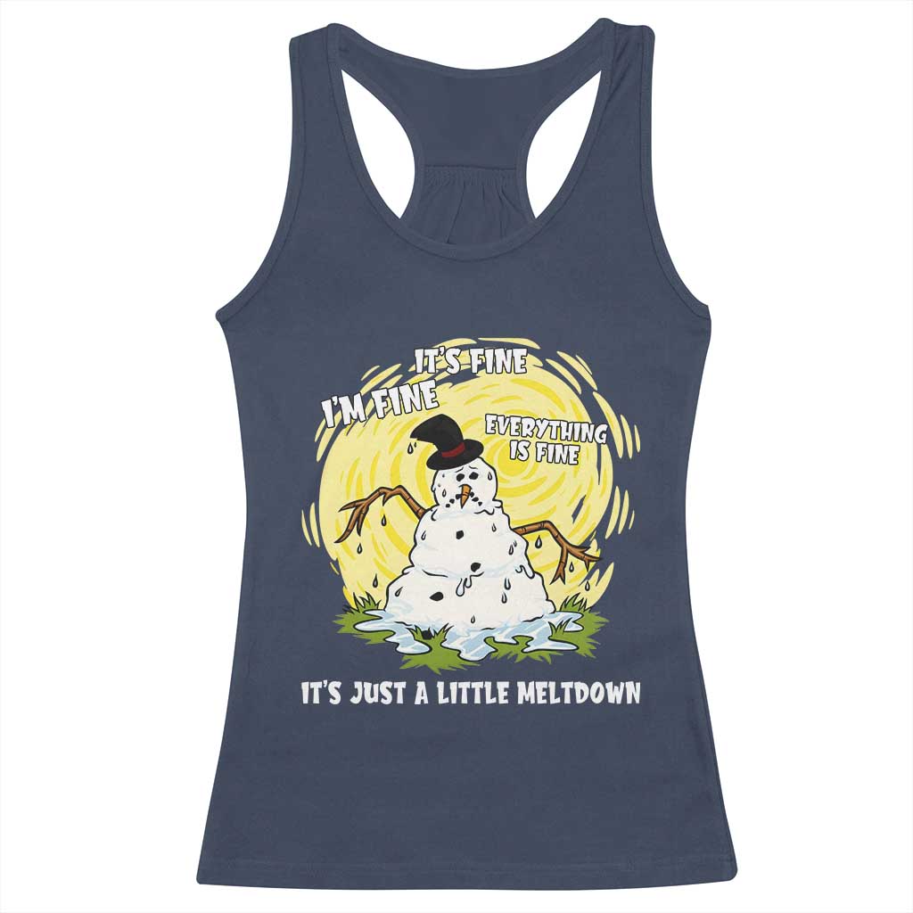Funny It Is Fine I Am Fine Everything Is Fine Its Just A Little Meltdown Racerback Tank Top Christmas Snowman TS11 Navy Print Your Wear