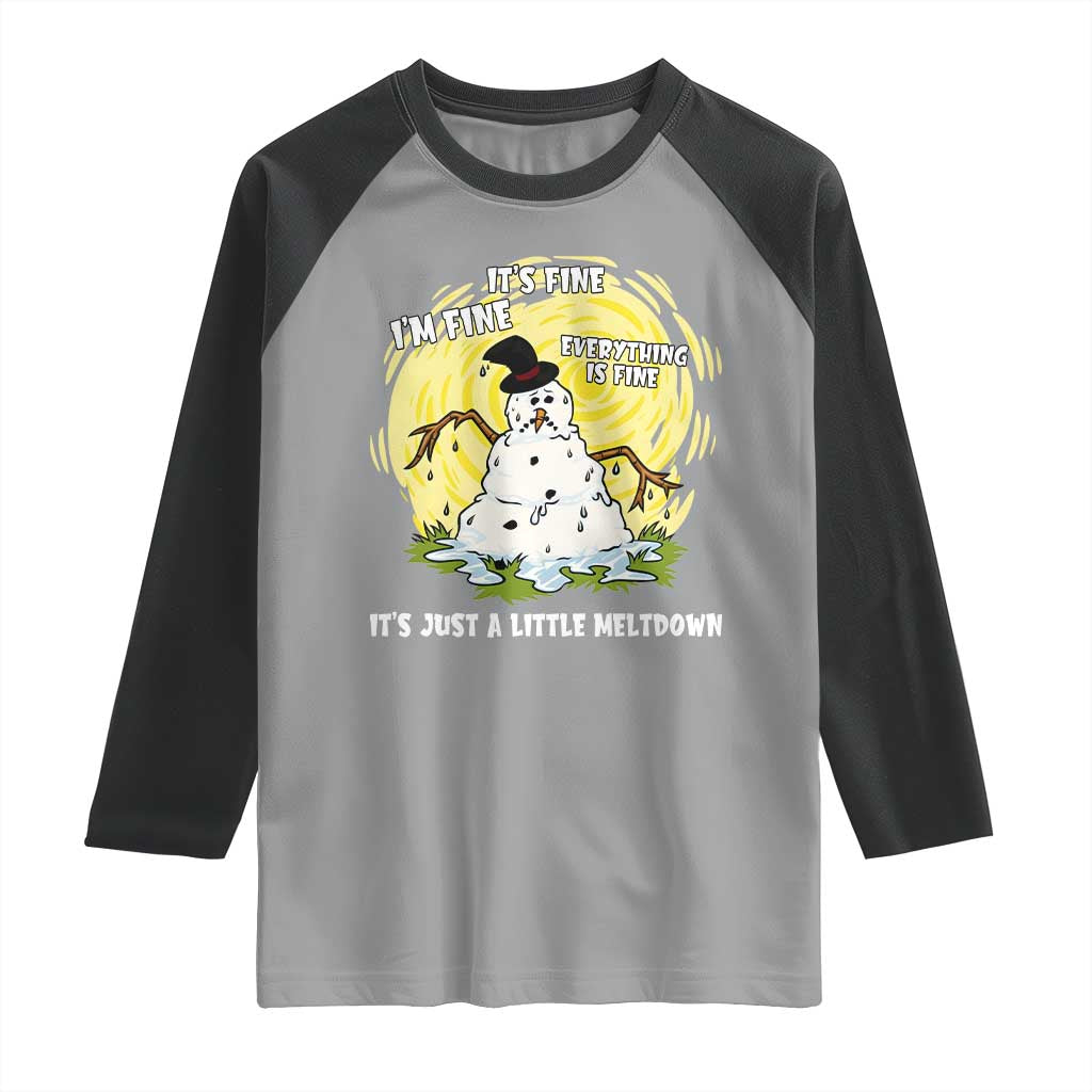 Funny It Is Fine I Am Fine Everything Is Fine Its Just A Little Meltdown Raglan Shirt Christmas Snowman TS11 Sport Gray Black Print Your Wear