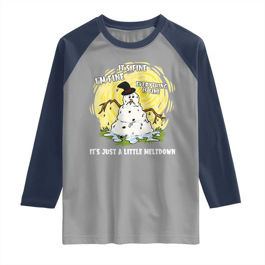 Funny It Is Fine I Am Fine Everything Is Fine Its Just A Little Meltdown Raglan Shirt Christmas Snowman TS11 Sport Gray Navy Print Your Wear