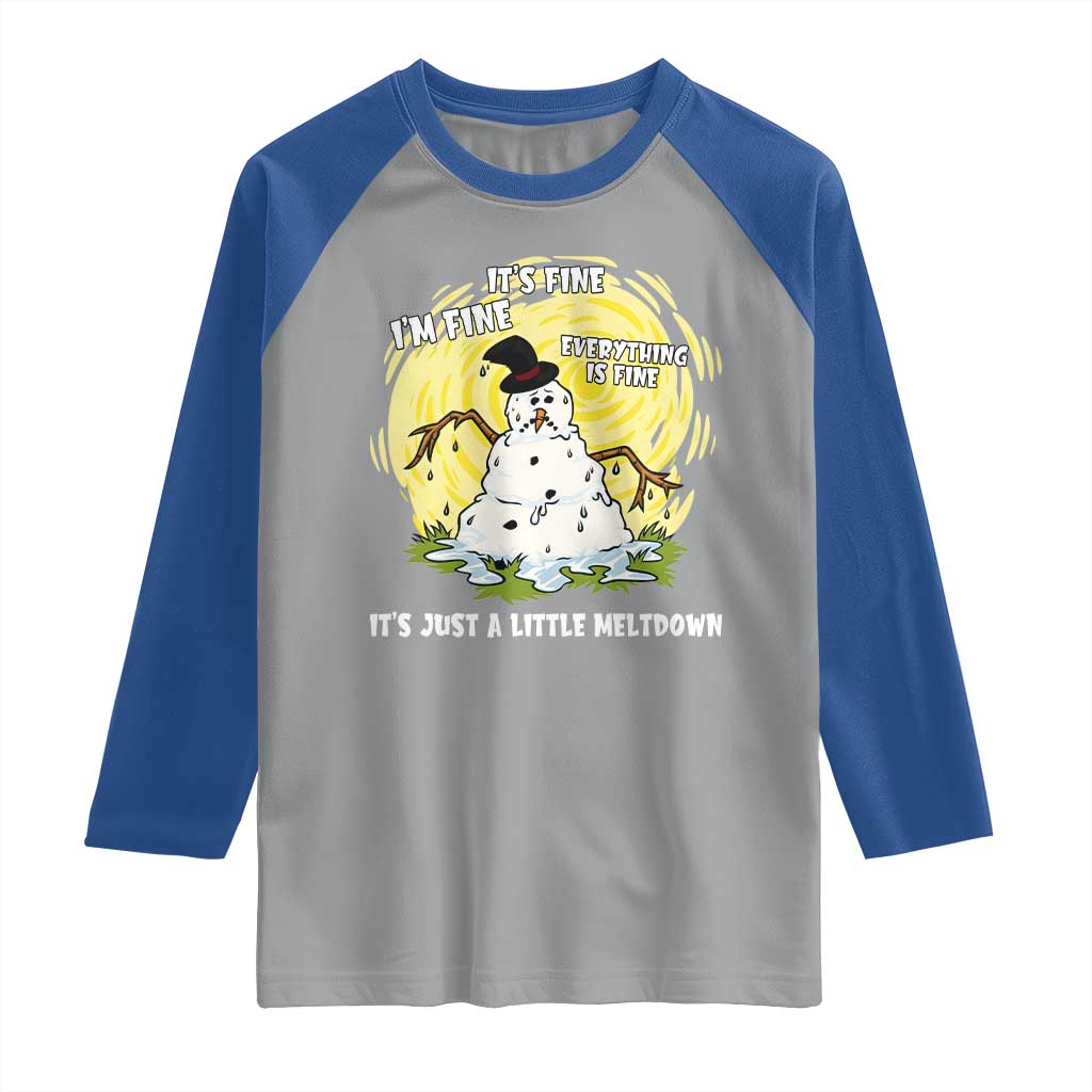 Funny It Is Fine I Am Fine Everything Is Fine Its Just A Little Meltdown Raglan Shirt Christmas Snowman TS11 Sport Gray Royal Print Your Wear