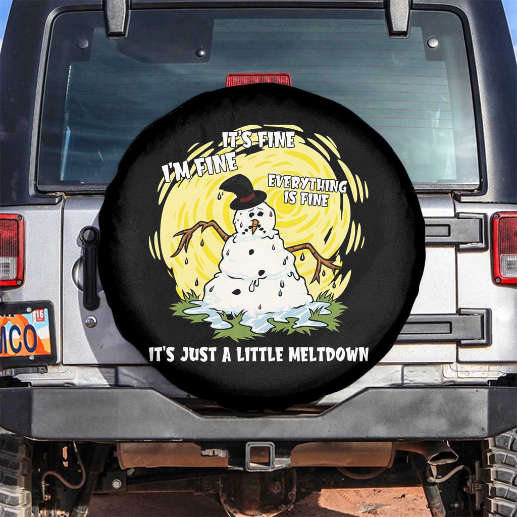 Funny It Is Fine I Am Fine Everything Is Fine Its Just A Little Meltdown Spare Tire Cover Christmas Snowman TS11 No hole Black Print Your Wear