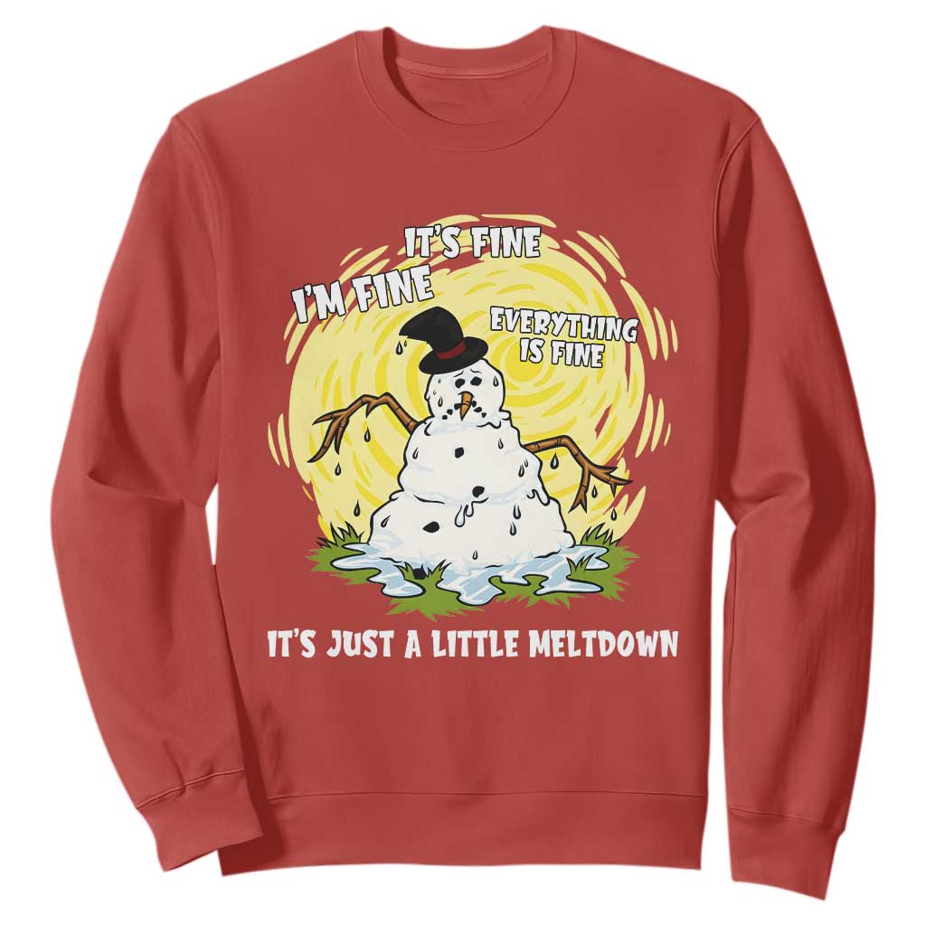 Funny It Is Fine I Am Fine Everything Is Fine Its Just A Little Meltdown Sweatshirt Christmas Snowman TS11 Red Print Your Wear