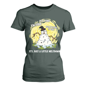 Funny It Is Fine I Am Fine Everything Is Fine Its Just A Little Meltdown T Shirt For Women Christmas Snowman TS11 Dark Forest Green Print Your Wear